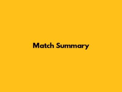 Match Summary